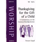Grove Worship - W165 Thanksgiving For The Gift Of A Child By Trevor Lloyd